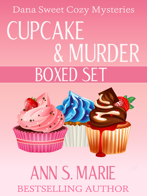 Title details for Cupcake & Murder Boxed Set by Ann S. Marie - Available